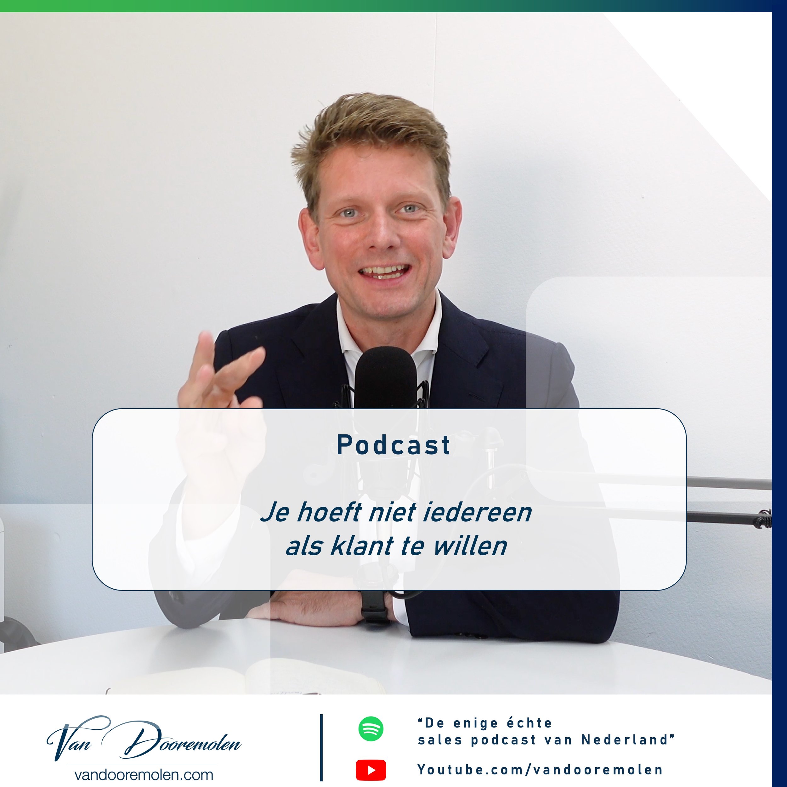 Je hoeft niet iedereen als klant te willen