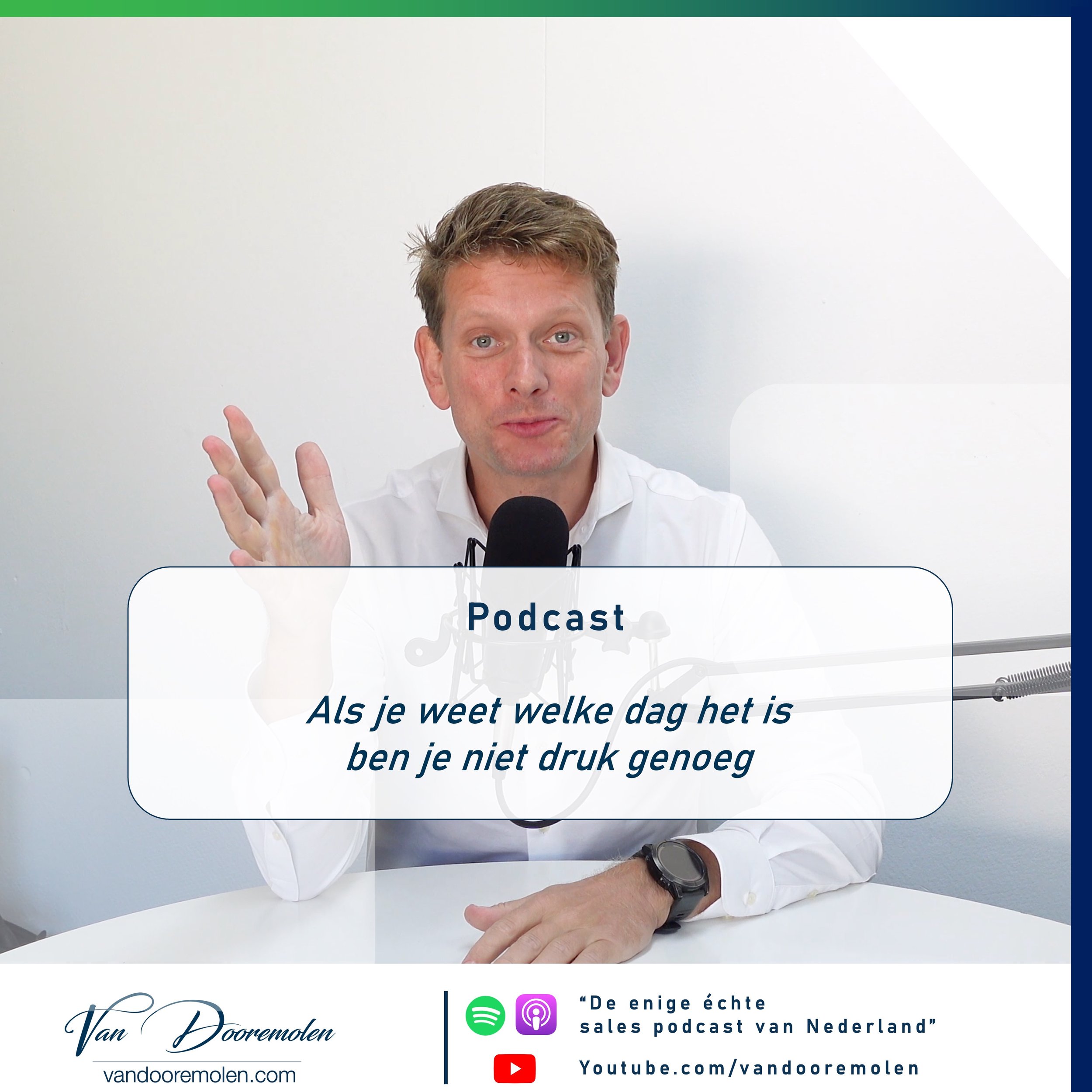 Als je weet welke dag het is, ben je niet druk genoeg